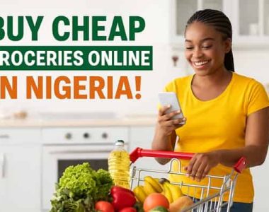 How to Buy Cheap Groceries Online in Nigeria on a Budget